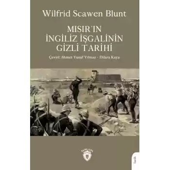 Mısır’ın İngiliz İşgalinin Gizli Tarihi