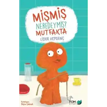 Mişmiş Neredeymiş? Mutfakta