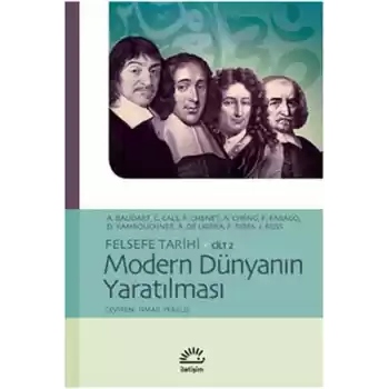 Modern Dünyanın Yaratılması / Felsefe Tarihi Cilt 2