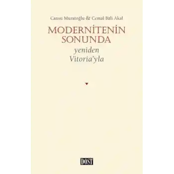Modernitenin Sonunda - Yeniden Vitoria’yla