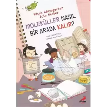 Moleküller Nasıl Bir Arada Kalır? - Küçük Kimyagerler İçin Rehber
