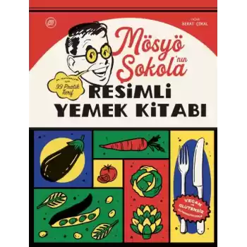 Mösyö Şokola’nın Resimli Yemek Kitabı