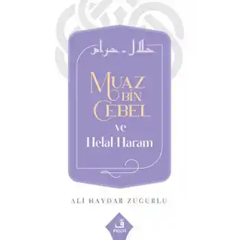 Muaz Bin Cebel ve Helal-Haram