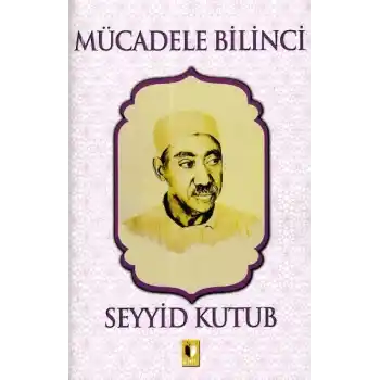 Mücadele Bilinci - Seyyid Kutub