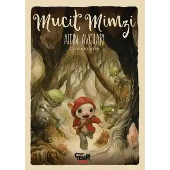 Mucit Mimzi – Altın Avcıları