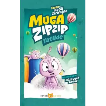 Muga Zıpzıp Tatilde (Renkli - Resimli)