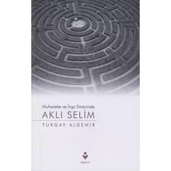Muhasebe ve İnşa Sürecinde Aklı Selim