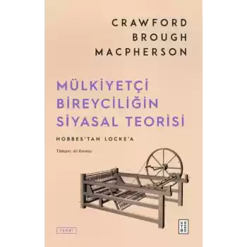 Mülkiyetçi Bireyciliğin Siyasal Teorisi