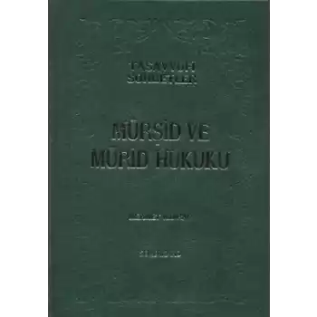Mürşid ve Mürid Hukuku (Ciltli)