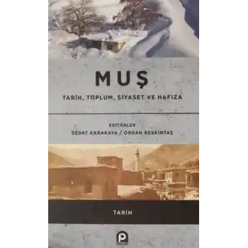 Muş / Tarih, Toplum, Siyaset ve Hafıza