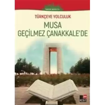 Musa Geçilmez Çanakkalede - (Yüksek Seviye C1)