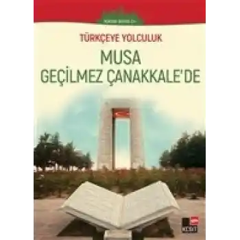 Musa Geçilmez Çanakkalede - (Yüksek Seviye C1)