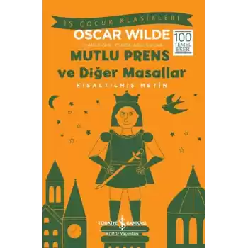 Mutlu Prens ve Diğer Masallar - Kısaltılmış Metin