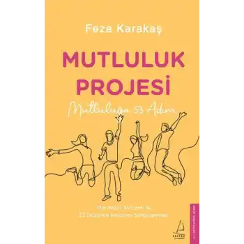 Mutluluk Projesi - Mutluluğa 53 Adım