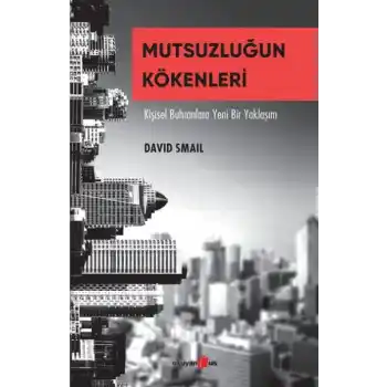 Mutsuzluğun Kökenleri