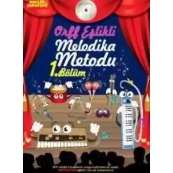 Müzik Serüveni Orff Eşlikli Melodika Metodu 1. Bölüm (Cdli)