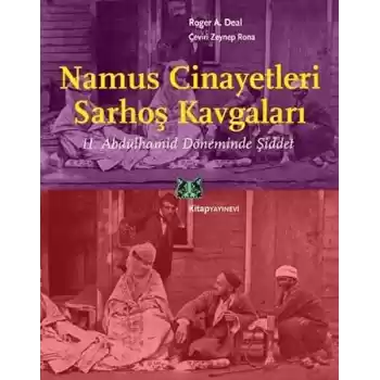 Namus Cinayetleri ve Sarhoş Kavgaları