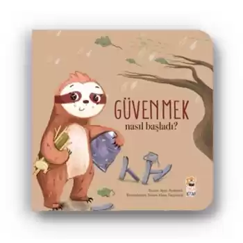 Nasıl Başladı - Güvenmek