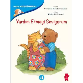 Nasıl Hissediyorum? - Yardım Etmeyi Seviyorum