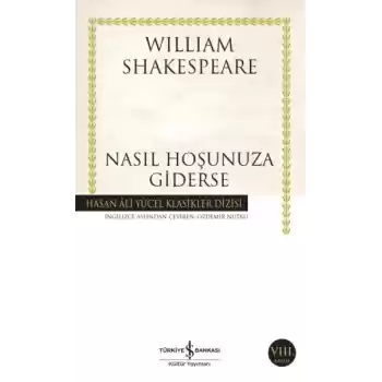 Nasıl Hoşunuza Giderse - Hasan Ali Yücel Klasikleri
