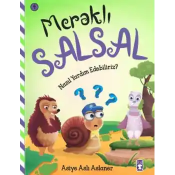 Nasıl Yardım Edebiliriz - Meraklı Salsal 4