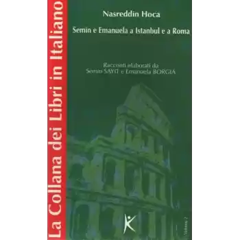 Nasreddin Hoca Semin e Emanuela a Istanbul e a Roma La Collana dei Libri in Italiano  Volume 2