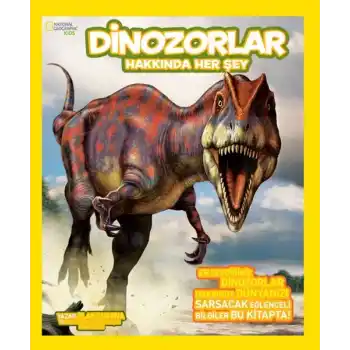 National Geographic Kids - Dinozorlar Hakkında Her Şey