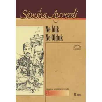 Ne İdik Ne Olduk