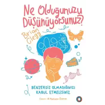Ne Olduğunuzu Düşünüyorsunuz?
