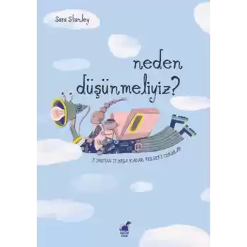 Neden Düşünmeliyiz? 3 Yaştan 11 Yaşa Kadar Felsefi Oyun