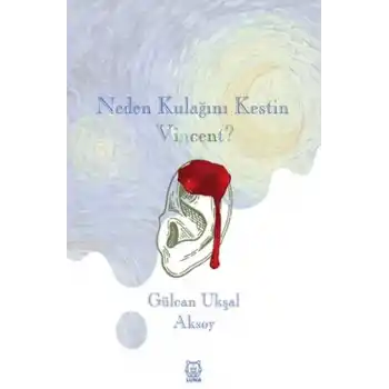 Neden Kulağını Kestin