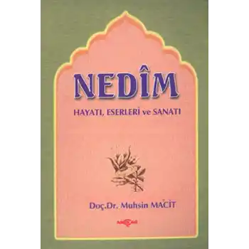 Nedim Hayatı Eserleri Sanatı
