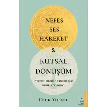 Nefes Ses Hareket ve Kutsal Dönüşüm