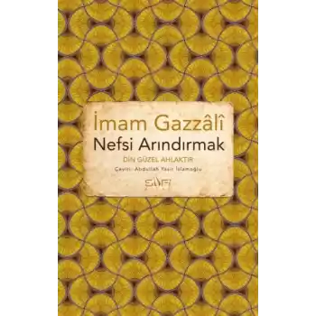 Nefsi Arındırmak - Din Güzel Ahlaktır