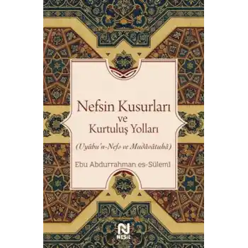 Nefsin Kusurları ve Kurtuluş Yolları