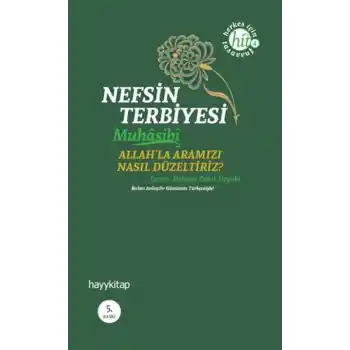 Nefsin Terbiyesi  Allahla Aramızı Nasıl Düzeltiriz