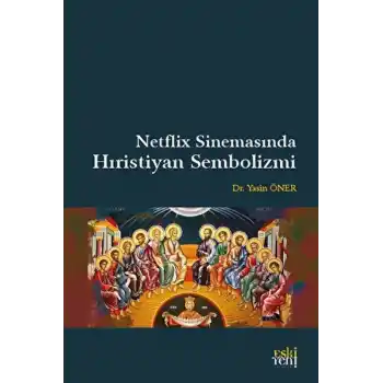 Netflix Sinemasında Hıristiyan Sembolizmi