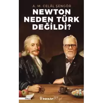 Newton Neden Türk Değildi?