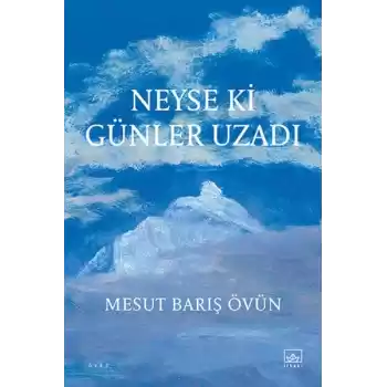 Neyse ki Günler Uzadı