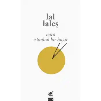 Nora İstanbul Bir Hiçtir