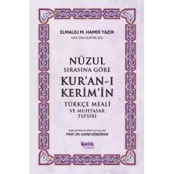 Nüzul Sırasına Göre Kuran-ı Keri·mi·n Türkçe Meali· Ve Muhtasar Tefsiri