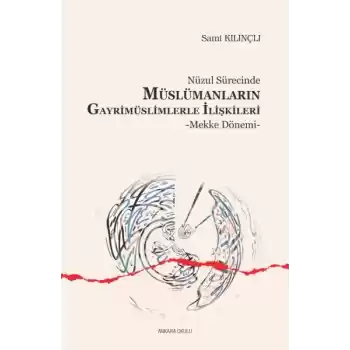 Nüzul Sürecinde Müslümanların Gayrimüslimlerle İlişkileri