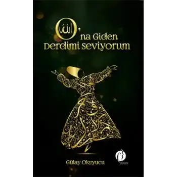 Ona Giden Derdimi Seviyorum