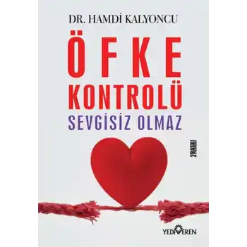 Öfke Kontrolü Sevgisiz Olmaz