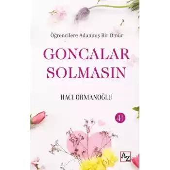 Öğrencilere Adanmış Bir Ömür Goncalar Solmasın