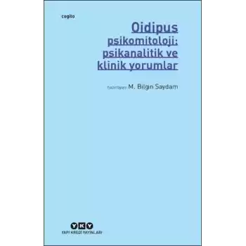 Oidipus – Psikomitoloji: Psikanalitik ve Klinik Yorumlar
