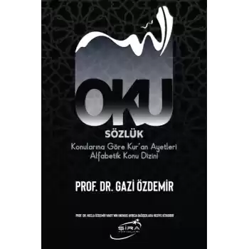Oku Sözlük - Konularına Göre Kur’an Ayetleri Alfabetik Konu Dizini