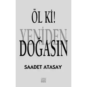 Öl Ki! Yeniden Doğasın