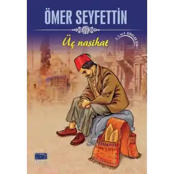 Ömer Seyfettin Üç Nasihat