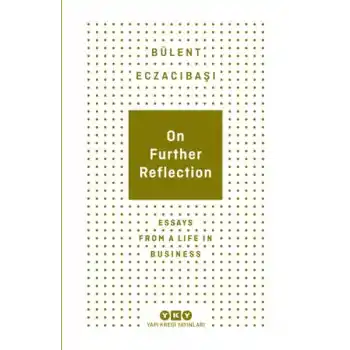 On Further Reflection - Essays From A Life In Business